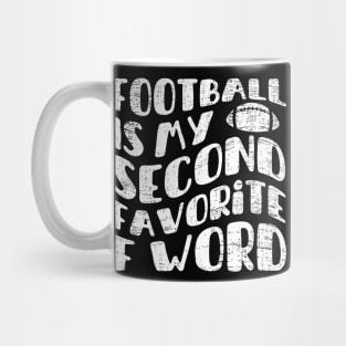 football is my second favorite f word Mug